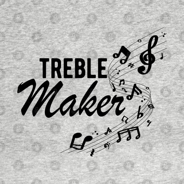 Music - Treble maker by KC Happy Shop